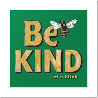 Funny Saying be kind of a bitch Posters and Art